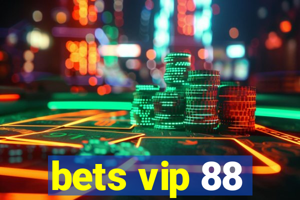 bets vip 88